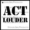 ACT LOUDER